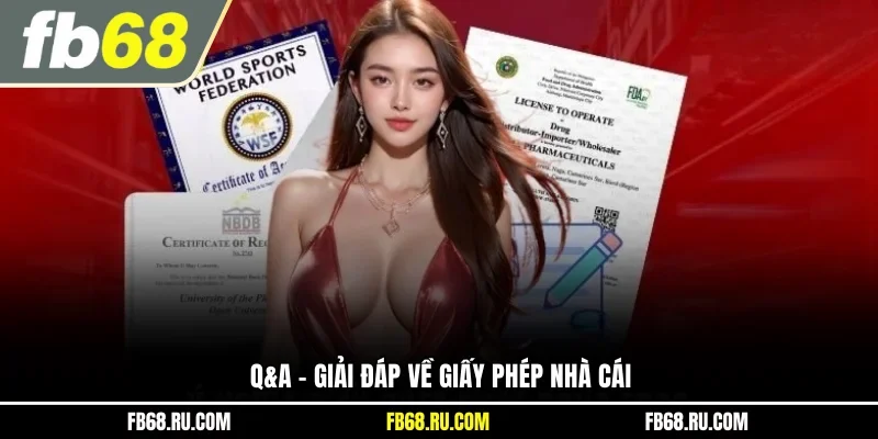 Q&A - Giải đáp về giấy phép nhà cái