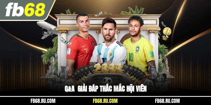 Q&A - Giải đáp thắc mắc hội viên